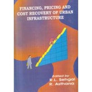 Beispielbild fr Financing, Pricing and Cost Recovery of Urban Infrastructure zum Verkauf von Books Puddle