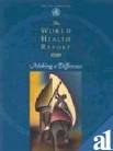 Imagen de archivo de The World Health Report 1999: Making A Difference a la venta por Books in my Basket