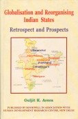 9788185040646: Globalisation and Reorganising Indian States: Retrospect and Prospects