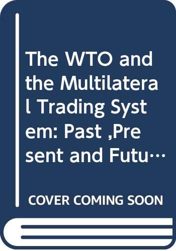 Beispielbild fr The WTO and the Multilateral Trading System zum Verkauf von Blackwell's