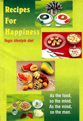 Imagen de archivo de Recipes For Happiness:Yogic lifestyle diet a la venta por ThriftBooks-Atlanta