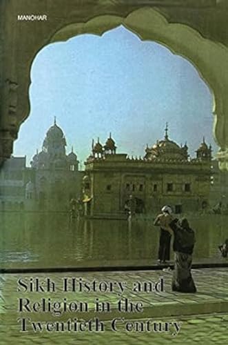 9788185054766: Sikh History and Religion in the Twentieth Century