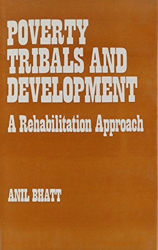 Stock image for Poverty Tribals and Development A Rehabilitation Approach for sale by PBShop.store UK