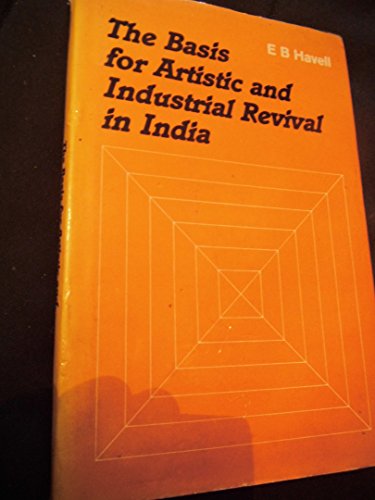 Stock image for The Basis for Artistic and Industrial Revival in India for sale by Books Puddle