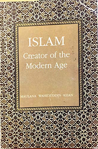 9788185063782: Islam : Creator of the Modern Age