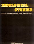 Indological Studies: Essays in Memory of S. P. Singhal