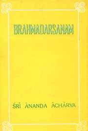 Beispielbild fr Brahmadarsanam. zum Verkauf von Antiquariat Alte Seiten - Jochen Mitter
