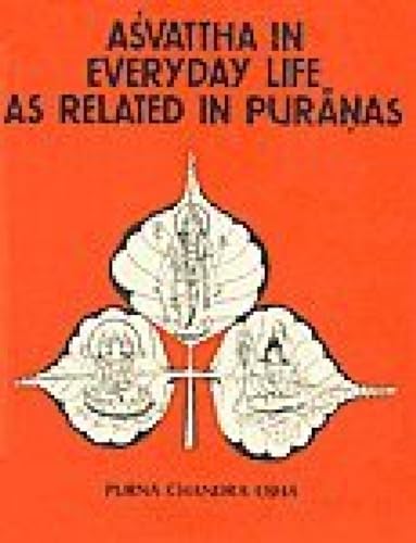 9788185067643: Asvattha in Everyday Life as Related in the Puranas