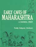 9788185067735: Early Caves of Maharastra: A Cultural Study