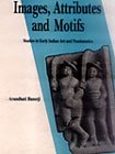 Beispielbild fr Images, Attributes and Motifs: Studies in Early Indian Art and Numismatics zum Verkauf von AwesomeBooks