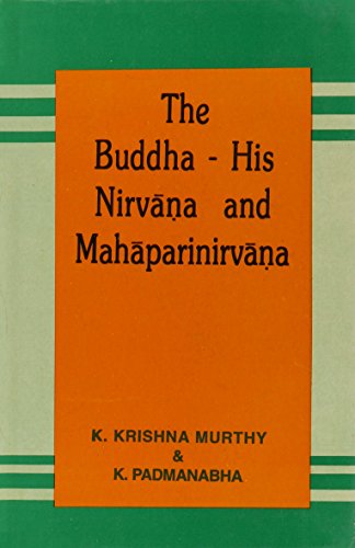 Buddha: His Nirvana and Mahaparinirvana