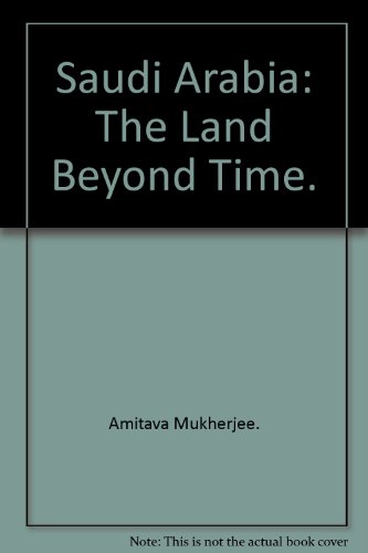 9788185069036: Saudi Arabia: The Land Beyond Time.