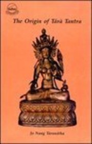 Stock image for The origin of Ta ra tantra =: Sgrol ma'i rgyud kyi byung khung gsal bar byed pa'i lo rgyus gser gyi phreng ba for sale by Books From California