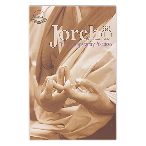 9788185102375: Jorcho The Six Preparatory Practices Adorning the Buddha's Sublime Doctrine