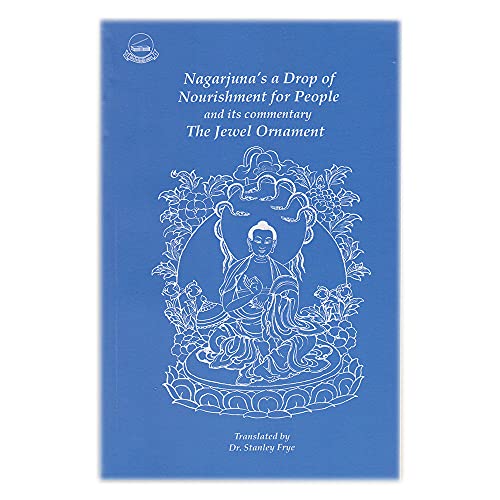 Imagen de archivo de Nagarjuna's a Drop of Nourishment for People & the Jewel Ornament, A Commentary a la venta por Books Puddle