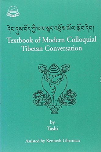 Stock image for Textbook of Modern Colloquial Tibetan Conversations for sale by Marijana Dworski Books