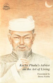 Beispielbild fr Kache Phalu's Advice on the Art of Living = Kha-che Pha-lu'i rNamthar zum Verkauf von Books Puddle