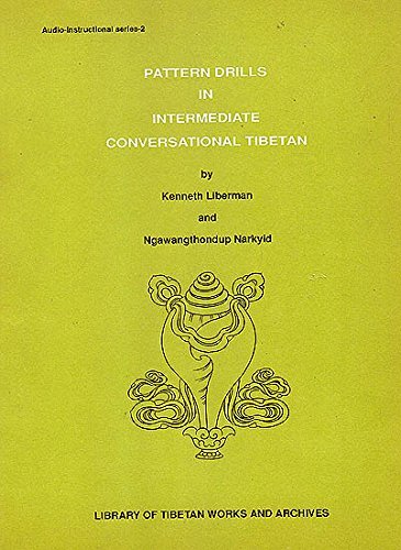 9788185102672: Pattern drills in intermediate conversational Tibetan (Audio-instructional series) (Tibetan Edition)