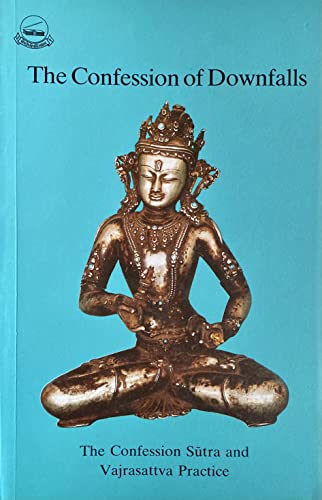 Beispielbild fr Confession of Downfalls The Confession Sutra and Vajrasattva Practice zum Verkauf von Books From California