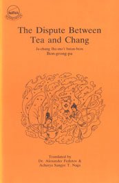 Beispielbild fr The Dispute between Tea and Chang : Ja-Chang Iha-Moi Bstan-Bcos zum Verkauf von Simply Read Books