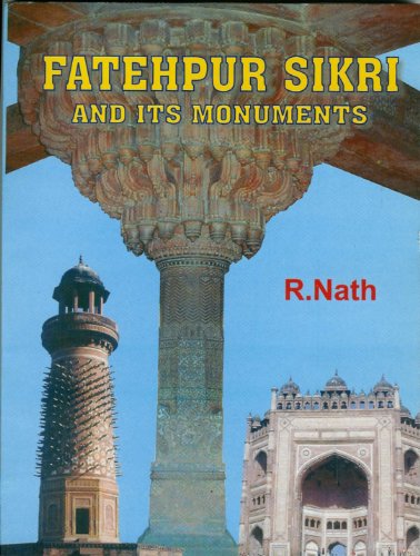 Fatehpur Sikri and Its Monuments