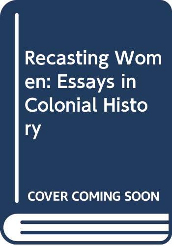9788185107080: Recasting Women: Essays in Colonial History