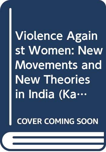 Beispielbild fr Violence Against Women : New Movements and New Theories in India zum Verkauf von Better World Books: West