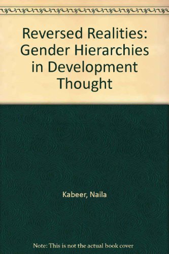 Beispielbild fr Reversed Realities: Gender Hierarchies in Development Thought zum Verkauf von Hamelyn