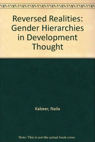 Stock image for Reversed Realities: Gender Hierarchies in Development Thought for sale by Shalimar Books