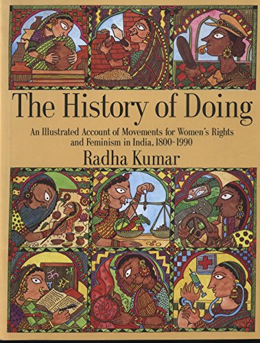 Stock image for History of Doing: An Illustrated Account of Movements for Women's Rights and Feminism in India, 1800-1990 for sale by SecondSale