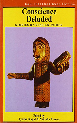 Beispielbild fr Conscience Deluded: Stories by Russian Women zum Verkauf von Shalimar Books