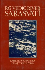9788185119069: Rig Vedic River Sarasvati [Hardcover] Kshetres Chandra Chattopadhyay