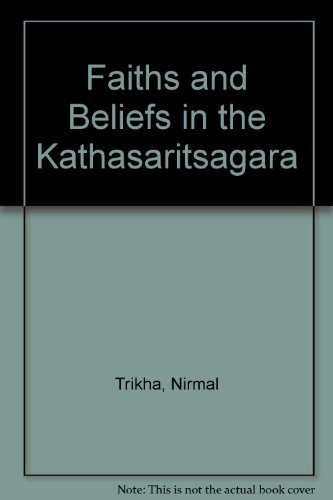 Beispielbild fr Faiths and beliefs in the Kathasaritsagara. zum Verkauf von Antiquariat Alte Seiten - Jochen Mitter