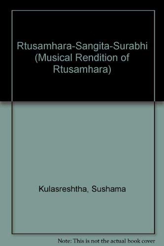 Beispielbild fr Ritusamhara Sangita-Surbhi (Text, English and Hindi Translation and Musical rendition of Ritusamhara) zum Verkauf von Books in my Basket