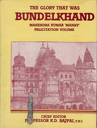 Beispielbild fr Glory that Was Bundelkhand (Jh egsUnz dqekj ekuo vfHkuUnu xzUFk) zum Verkauf von Books in my Basket