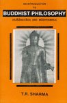 9788185133973: An Introduction to Buddhist Philosophy: Vijnanavada and Madhyamika