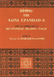 Beispielbild fr The Saiva Upanisad-s with the Commentary of Sri Upanisad-Brahma-Yogin (Text) zum Verkauf von GF Books, Inc.