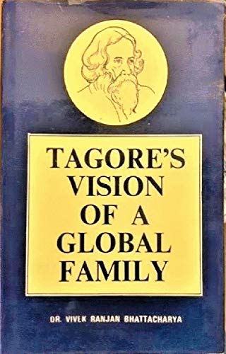 Beispielbild fr Tagore's Vision of a Global Family zum Verkauf von WorldofBooks