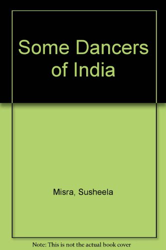 Imagen de archivo de Some Dancers of India a la venta por Shalimar Books