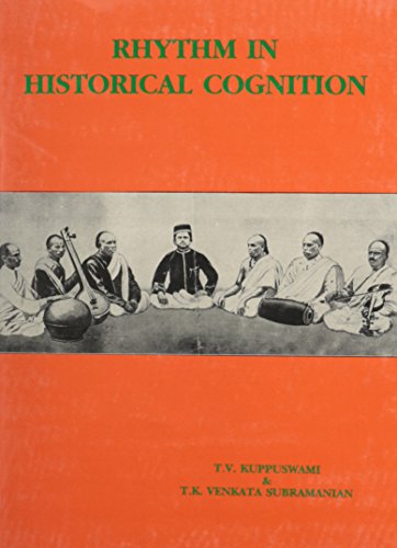 9788185163345: Rhythm in historical cognition (Carnatic music and the Tamils)