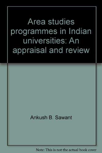Stock image for Area Studies Programmes in Indian Universities : An Appraisal and Review for sale by Books Puddle