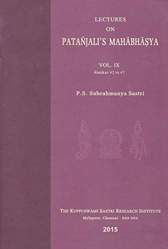 Imagen de archivo de Lectures on Patanjali's Mahabhasya, Volume Ix (Ahnikas 42-47) a la venta por Books Puddle