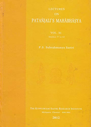 Imagen de archivo de Lectures on Patanjali's Mahabhasya. Volume XI, Ahnikas 57-62 a la venta por Books Puddle