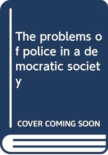 Imagen de archivo de Problems of Police in a Democratic Society a la venta por Majestic Books