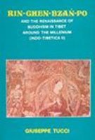 9788185179216: Rin Chen Bzan Po: And the Renaissance of Buddhism in Tibet Around the Millenium (Indo Tibetica II)