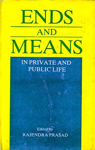 9788185182179: Ends and means in private and public life