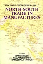 Beispielbild fr North-south Trade in Manufacturers: v. 7 (New World Order S.) zum Verkauf von Cambridge Rare Books