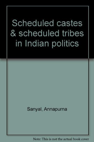 Stock image for Scheduled Castes and Scheduled Tribes in Indian Politics for sale by Majestic Books