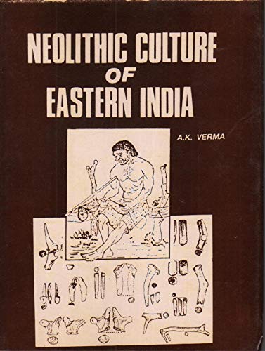 Stock image for Neolithic culture of eastern India (Heritage of ancient India) for sale by dsmbooks