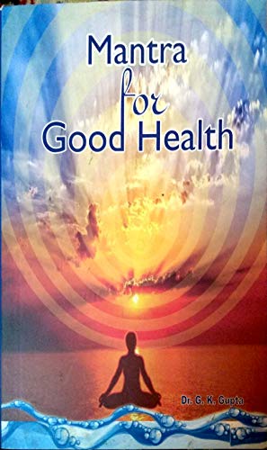 Stock image for Mantra for Good Health for sale by Vedams eBooks (P) Ltd